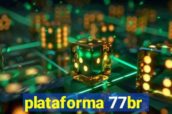 plataforma 77br